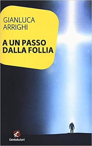 Gianluca Arrighi – A un passo dalla follia (2019)