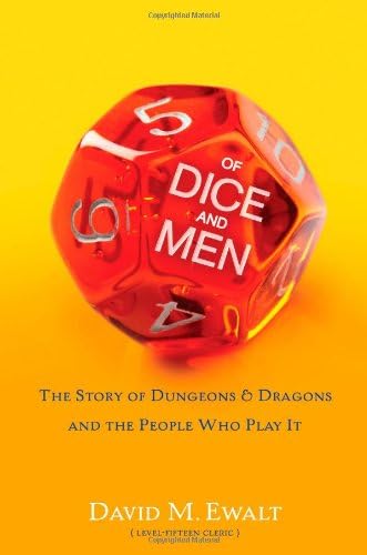 Of Dice and Men: The Story of Dungeons &amp; Dragons and The People Who Play It