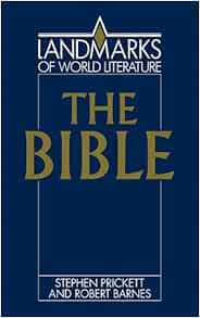 Amazon.com: The Bible (Landmarks Of World Literature): 9780521367592:  Prickett, Stephen, Barnes, Robert: Books