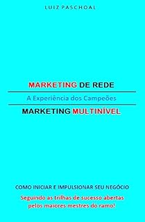 Livro A EXPERIÊNCIA DOS CAMPEÕES: MARKETING DE REDE/MARKETING MULTINIVEL
