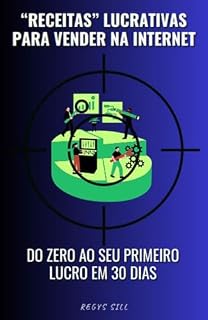 Livro E-book - Receitas Lucrativas para Vender na Internet : Do Zero ao Seu Primeiro Lucro em 30 Dias