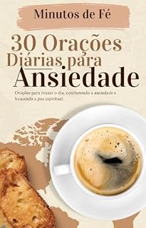 Livro 30 Orações Diárias para Ansiedade: Minutos de Fé - Luz do Mundo