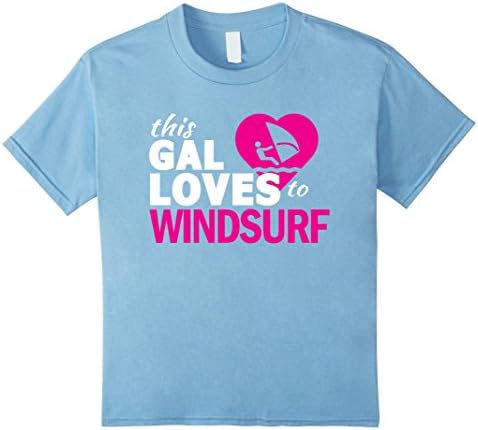 Kids This Gal Loves To Windsurf Windsurfing Gift T-Shirt 10 Baby Blue