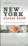 New York Street Food by Jacqueline Goossens, Tom Vandenberghe