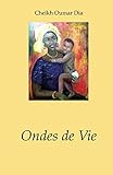 Onde de Vie (French Edition) by Cheikh Oumar Dia