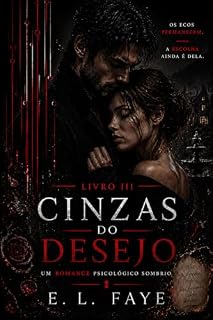 Livro Cinzas do Desejo (A Arquitetura do Controle Livro 3)