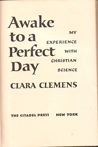 Awake to a Perfect Day: My Experience With Christian Science