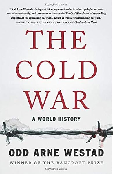 The Cold War A World History Westad Odd Arne 9781541674097 Amazon Com Books