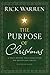 The Purpose of Christmas, Study Guide: A Three-Session, Video-Based Study for Groups and Individuals by Rick Warren