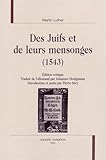 Des Juifs et de leurs mensonges (1543) (French Edition) by