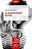 Le harcèlement sexuel: « Que sais-je ? » n° 4151 (French Edition) by 
