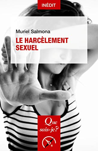 Le harcèlement sexuel: « Que sais-je ? » n° 4151 (French Edition) by Muriel Salmona