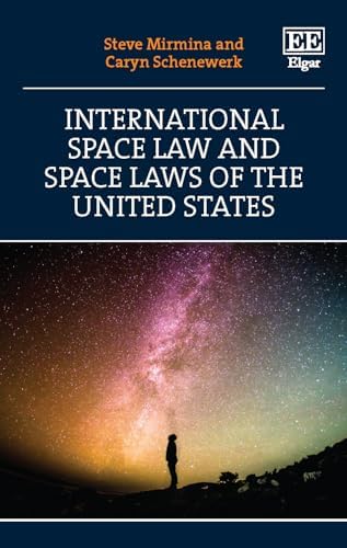 Space Law: A Treatise 2nd Edition: Lyall, Francis, Larsen, Paul B