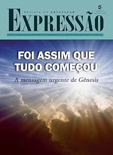 Livro Foi assim que tudo começou - Revista do professor: A mensagem urgente de Gênesis (Expressão Livro 81)
