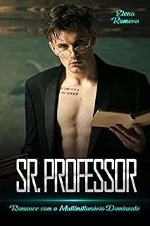 Livro Sr. Professor: Romance com o Multimillonário Dominante