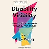 Disability Visibility: First-Person Stories from