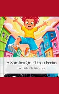 Livro A Sombra Que Tirou Férias