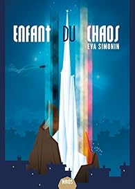 Les Veilleurs, tome 1 : Enfant du chaos par Simonin
