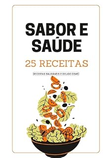 Livro Sabor e Saúde: Receitas Deliciosas para Emagrecer com Prazer