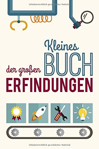 Kleines Buch Der Großen Erfindungen: Punktraster Notizbuch Für Erfinder Und  Kreative, 100 Seiten, Ca. A5 (German Edition): Neitsch, Carolin:  9781091131781: Amazon.com: Books