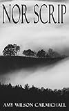 Nor Scrip by Amy Wilson Carmichael