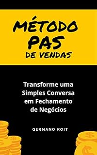 Livro Método PAS de Vendas: Transforme uma Simples Conversa em Fechamento de Negócios