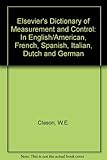 Image de Elsevier's Dictionary of Measurement and Control: In English/American, French, Spanish, Italian, Dutch and German