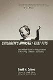 Children's Ministry That Fits: Beyond One-Size-Fits-All Approaches to Nuturing Children's Spirituality