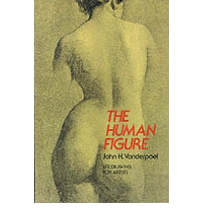 (THE HUMAN FIGURE) BY Vanderpoel, John H.(Author)Paperback on (06 , 1958)