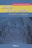 Image de Lexique de l'art chrétien (French Edition)