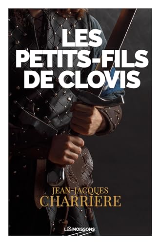Le sang des Francs 03: Les petits-fils de Clovis
