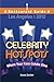 2012 Celebrity HotSpots Los Angeles Restaurant Guide: Where Your Fave Celebs Dine: B&W Version