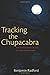 Tracking the Chupacabra: The Vampire Beast in Fact, Fiction, and Folklore
