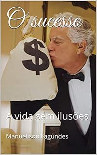 Livro O sucesso: A vida sem ilusões