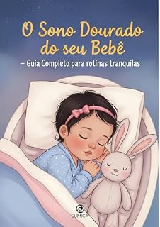 Livro O Sono Dourado do seu Bebe - Guia Completo para Rotinas Tranquilas