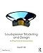 Loudspeaker Modelling and Design: A Practical Introduction by Geoff Hill