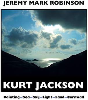 Kurt Jackson: Painting-sea-sky-light-land-cornwall