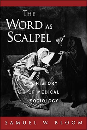 The Word As Scalpel A History Of Medical Sociology 9780195149296 Medicine Health Science Books Amazon Com
