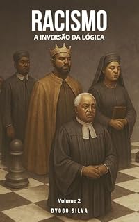 Livro Racismo - A Inversão da Lógica: Do Reconhecimento à Transformação