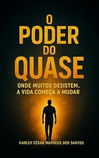 Livro O Poder do Quase: Onde muitos desistem, a vida começa a mudar