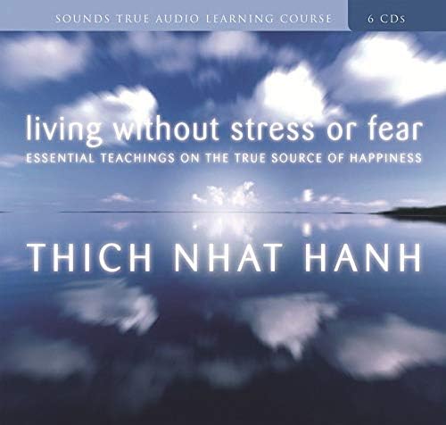 Living Without Stress or Fear: Essential Teaching on the True Source of Happiness Audio CD โ CD, May 1, 2009