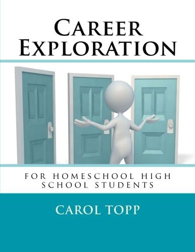 Career Exploration: for homeschool high school students