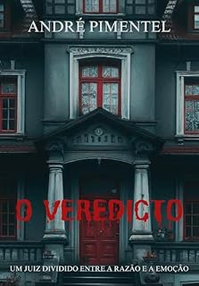 Livro O Veredicto: Um Juiz dividido entre a razão e a emoção