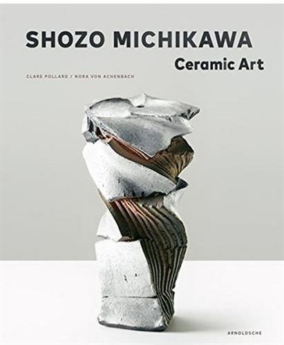 Télécharger Shozo Michikawa: Ceramic Art PDF Ebook En Ligne