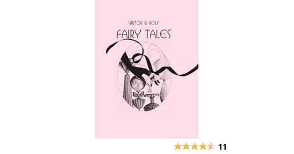 Fairy Tales Viktor Horsting Rolf Snoeren Amazon Com Books