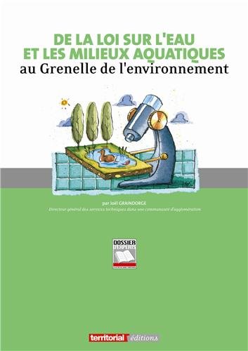 De la loi sur l'eau et les milieux aquatiques au Grenelle de l'environnement
