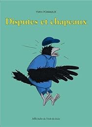 Disputes et chapeaux