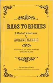 Rags to Riches: Aurand Harris, Horatio Alger, Glenn Mack: 9780876021859