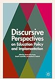 J. Lester, C. Lochmiller, and R. Gabriel, "Discursive Perspectives on Education Policy and Implementation" (Palgrave Macmillan, 2017)