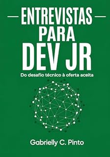 Livro Entrevistas para Dev Júnior: Do desafio técnico à oferta aceita